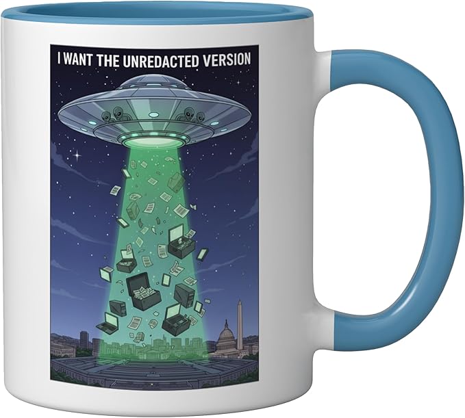 I Want the Unredacted Version UFO Disclosure Alien Files Ceramic Mug, Blue/White