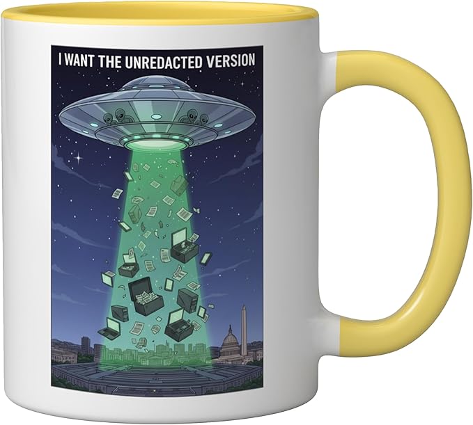 I Want the Unredacted Version UFO Disclosure Alien Files Ceramic Mug, Yellow/White