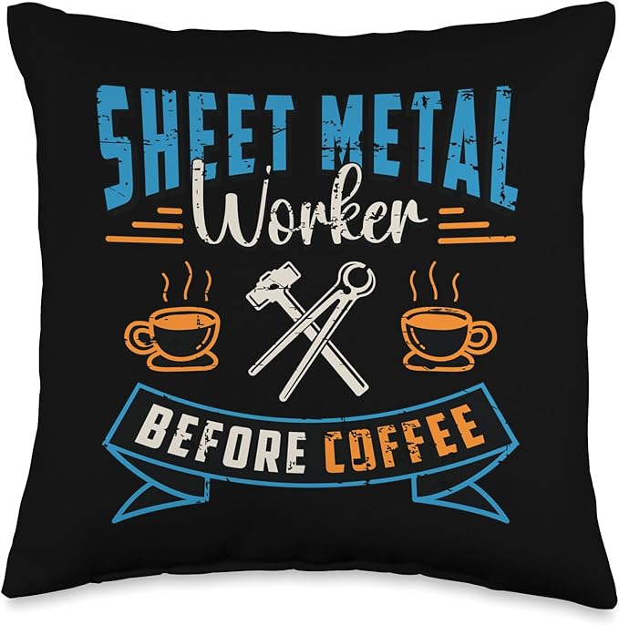 Sheet Metal Worker Before Metalwork Coffee Lover Sheet Metal Throw Pillow