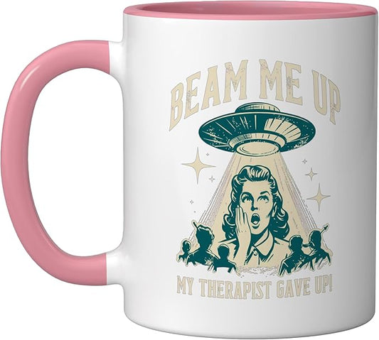 Beam Me Up Therapist Gave Up Vintage Alien Sarcasm Ceramic Mug, Pink/White