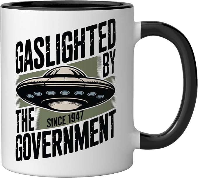 UFO Cover Up Gaslighted by the Government 1947 Ceramic Mug, Black/White
