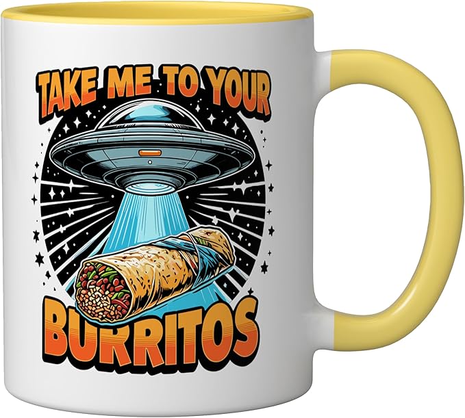 Take Me to Your Burritos UFO Abduction Funny Mexican Burrito Ceramic Mug, Yellow/White