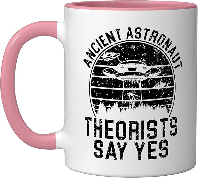 Ancient Astronaut Theorist Say Yes Alien UFO Believer Ceramic Mug, Pink/White