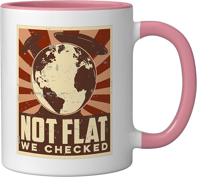 Ufo Alien Not Flat We Checked Ceramic Mug, Pink/White