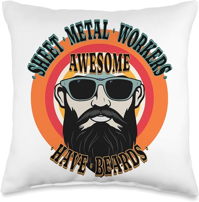 SHEET METAL WORKERS Gifts Awesome Sheet Metal Workers Have Beards Funny Throw Pillow, 16x16, Multicolor