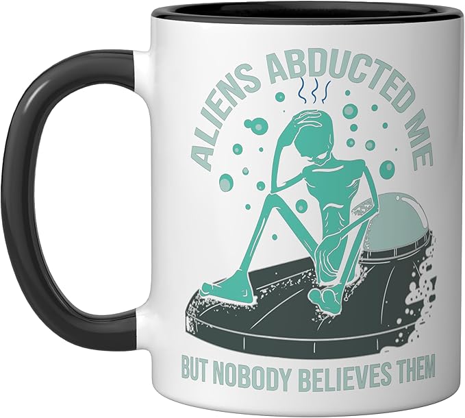 Aliens Abducted Me - Alien Abduction UFO - Get In Loser Gift Ceramic Mug, Black/White