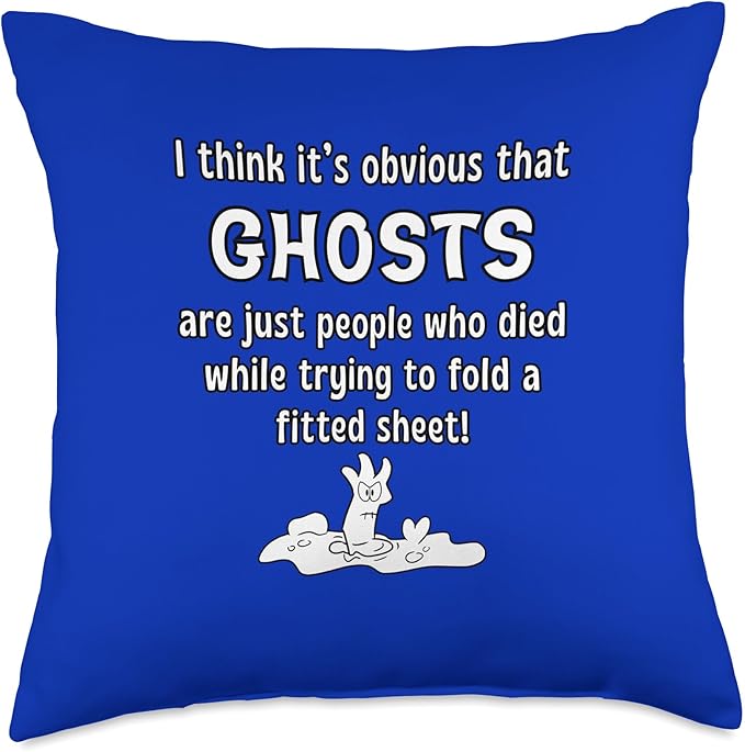 Ghosts are People Who Died While Folding A Fitted Sheet Throw Pillow