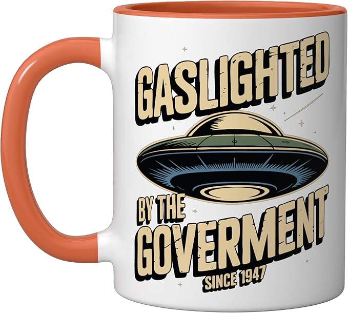 UFO Since 1947 Gaslighted by the Government Ceramic Mug, Orange/White