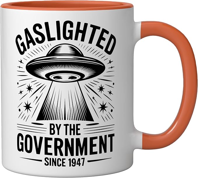 Since 1947 Gaslighted by the Government UFO Ceramic Mug, Orange/White
