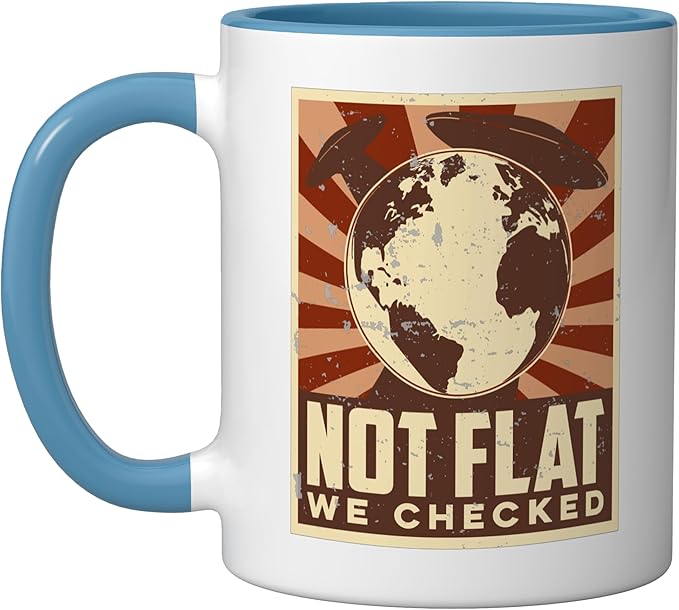 Ufo Alien Not Flat We Checked Ceramic Mug, Blue/White