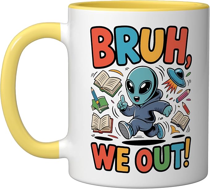 Bruh We Out Alien - Funny Last Day of School UFO Ceramic Mug, Yellow/White