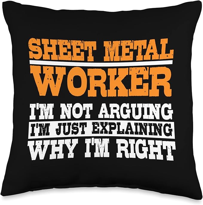 Sheet Metal Worker Not Arguing Blacksmith Metalworking Smith Throw Pillow