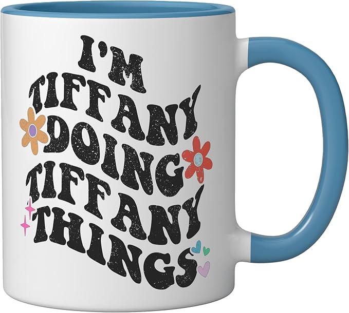 Retro Groovy Im TIFFANY Doing TIFFANY Things Funny Mother's Ceramic Mug, Blue/White