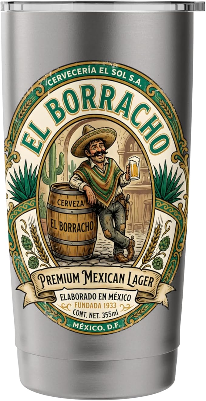 El Borracho The Drunk Mexican Cerveza Retro Beer Label Stainless Steel Insulated Tumbler