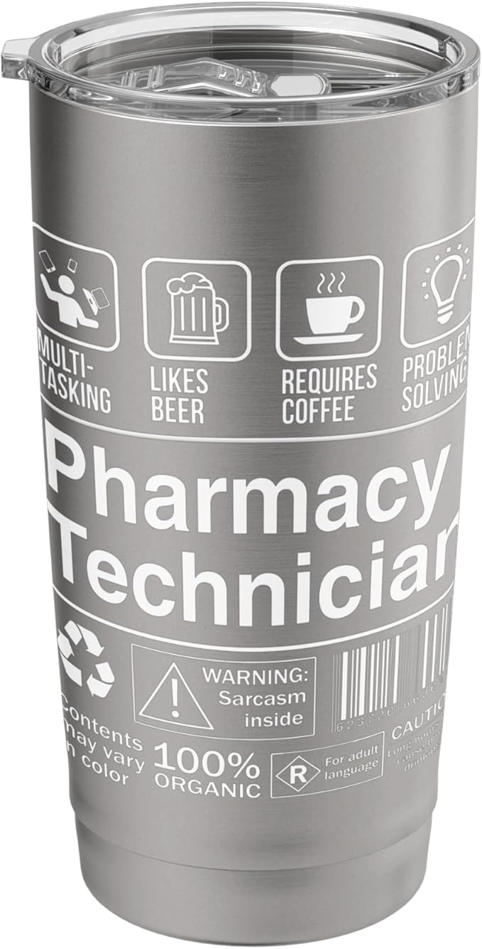 Pharmacy Technician Funny Sarcastic Label Stainless Steel Insulated Tumbler
