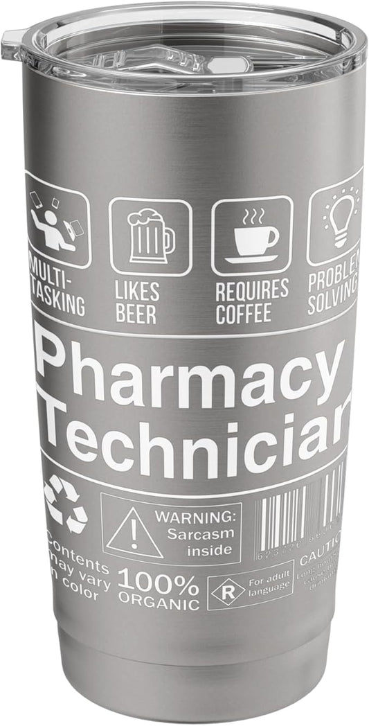 Pharmacy Technician Funny Sarcastic Label Stainless Steel Insulated Tumbler