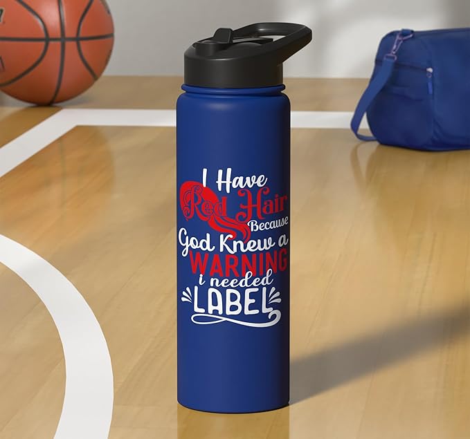 i have red hair because god knew i needed a warning label Stainless Steel Insulated Water Bottle