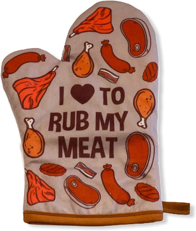 I Love to Rub My Meat Funny Baking Grilling BBQ Graphic Novelty Kitchen Glove Funny Graphic Kitchenwear Cool Food Novelty Cookware Grey Oven Mitt