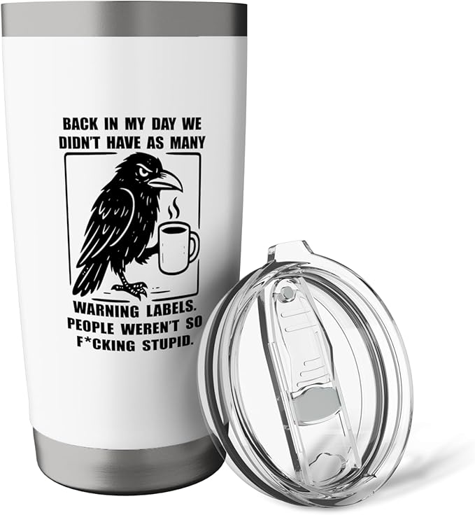Back in my day we didn't have as many warning labels raven Stainless Steel Insulated Tumbler