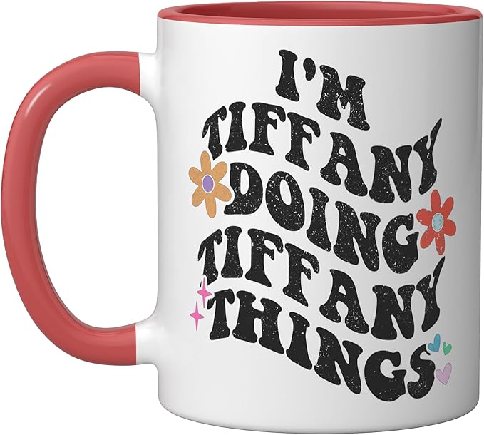 Retro Groovy Im TIFFANY Doing TIFFANY Things Funny Mother's Ceramic Mug, Red/White