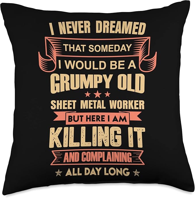 Funny Grumpy Old Man Union Sheet Metal Worker Grumpy Old Funny Union Sheet Metal Worker Throw Pillow, 18x18, Multicolor