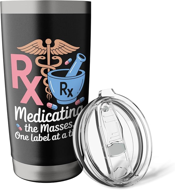 Medicating The Masses One Label At A Time, Pharmacists Tech Stainless Steel Insulated Tumbler
