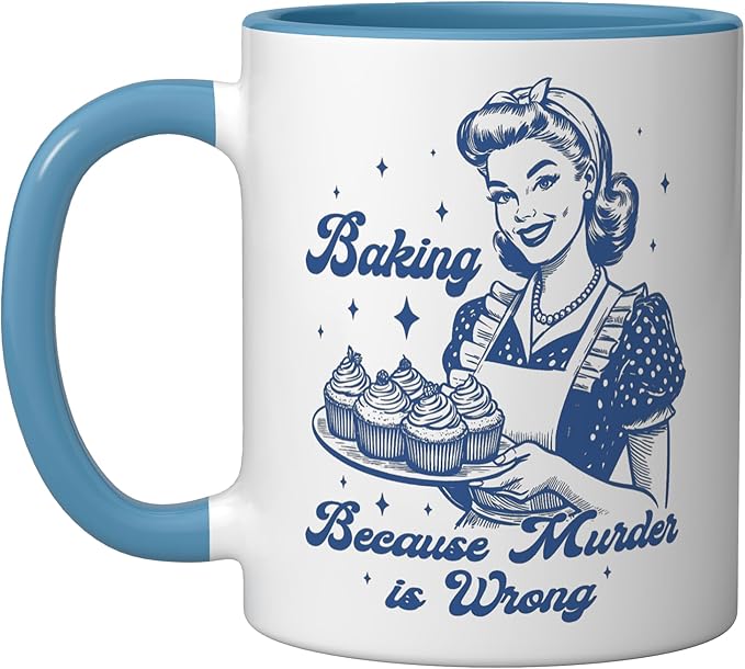Baking Because Murder Is Wrong Funny cooking baking Ceramic Mug, Blue/White