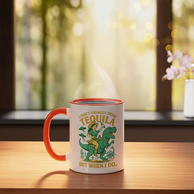 I Don't Usually Drink Tequila Chaos – Cowgirl, Dinosaur, UFO Ceramic Mug, Orange/White