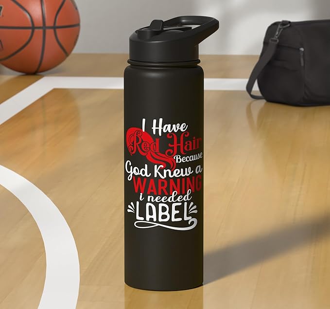 i have red hair because god knew i needed a warning label Stainless Steel Insulated Water Bottle