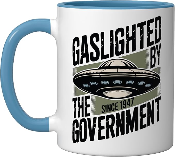 UFO Cover Up Gaslighted by the Government 1947 Ceramic Mug, Blue/White