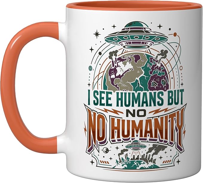 Aliens UFO Extraterrestrial Space Flying Saucer No Humanity Ceramic Mug, Orange/White