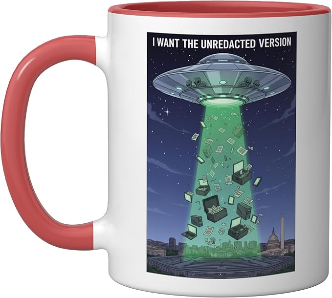 I Want the Unredacted Version UFO Disclosure Alien Files Ceramic Mug, Red/White