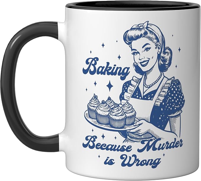 Baking Because Murder Is Wrong Funny cooking baking Ceramic Mug, Black/White