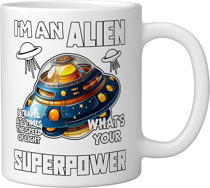 I'm An Alien I Travel Speed Of Light Space Apparel Ceramic Mug, White