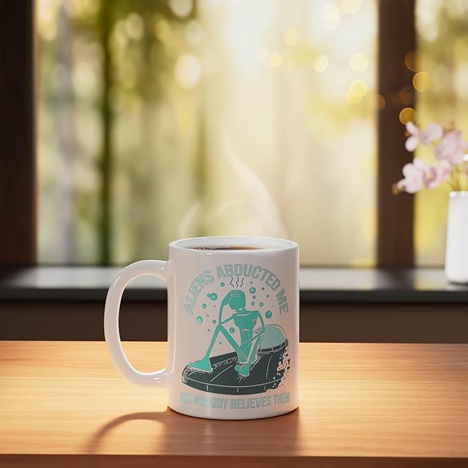 Aliens Abducted Me - Alien Abduction UFO - Get In Loser Gift Ceramic Mug, White
