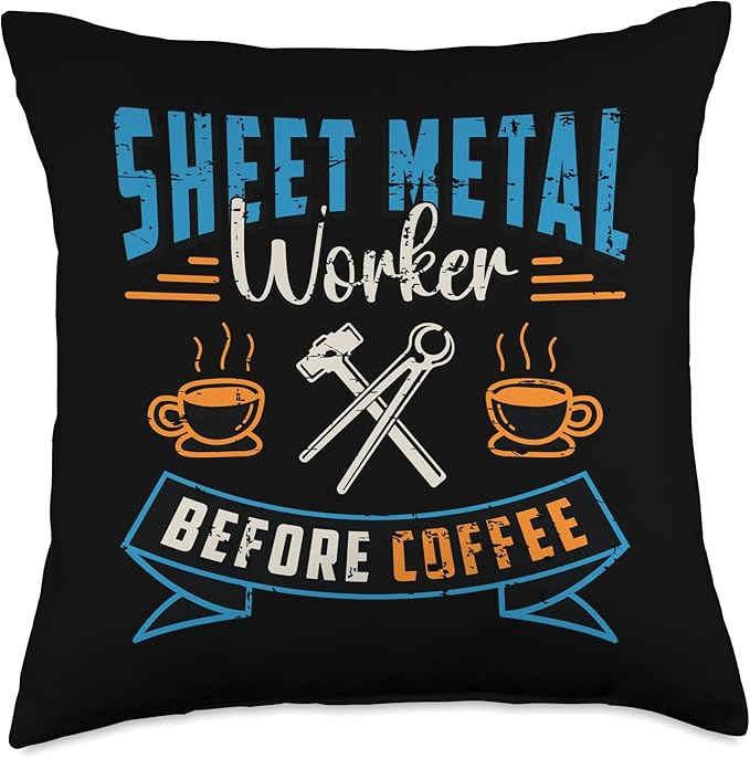 Sheet Metal Worker Before Metalwork Coffee Lover Sheet Metal Throw Pillow