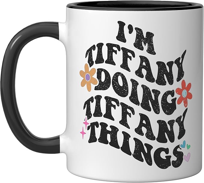 Retro Groovy Im TIFFANY Doing TIFFANY Things Funny Mother's Ceramic Mug, Black/White