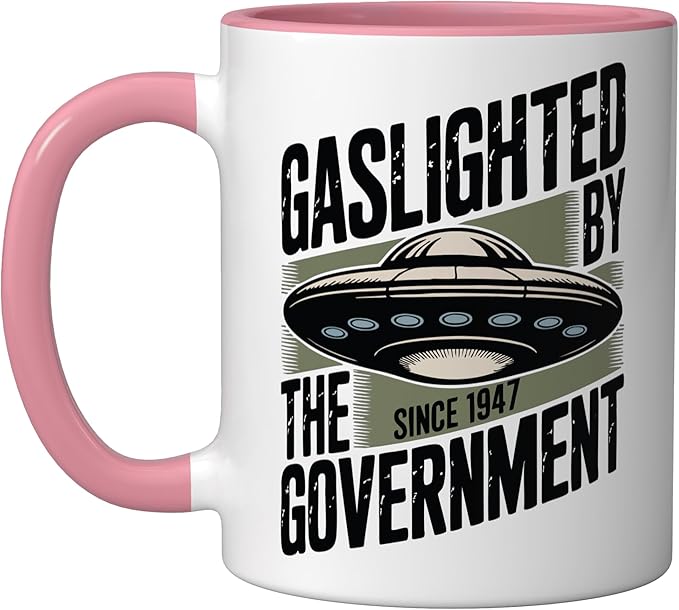 UFO Cover Up Gaslighted by the Government 1947 Ceramic Mug, Pink/White
