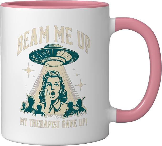 Beam Me Up Therapist Gave Up Vintage Alien Sarcasm Ceramic Mug, Pink/White