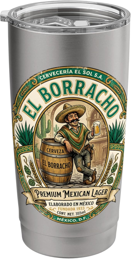El Borracho The Drunk Mexican Cerveza Retro Beer Label Stainless Steel Insulated Tumbler