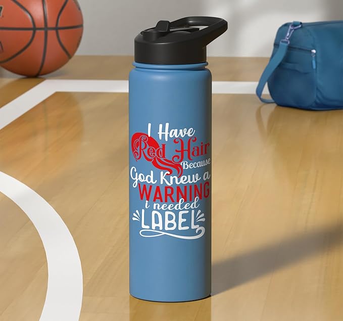 i have red hair because god knew i needed a warning label Stainless Steel Insulated Water Bottle