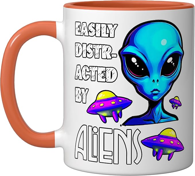 Easily Distracted By Aliens Funny Sci Fi Apparel Design Ceramic Mug, Orange/White