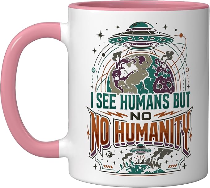 Aliens UFO Extraterrestrial Space Flying Saucer No Humanity Ceramic Mug, Pink/White