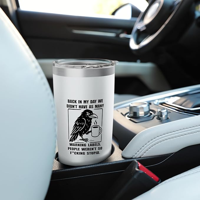 Back in my day we didn't have as many warning labels raven Stainless Steel Insulated Tumbler