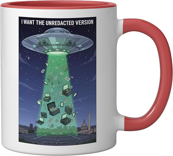 I Want the Unredacted Version UFO Disclosure Alien Files Ceramic Mug, Red/White