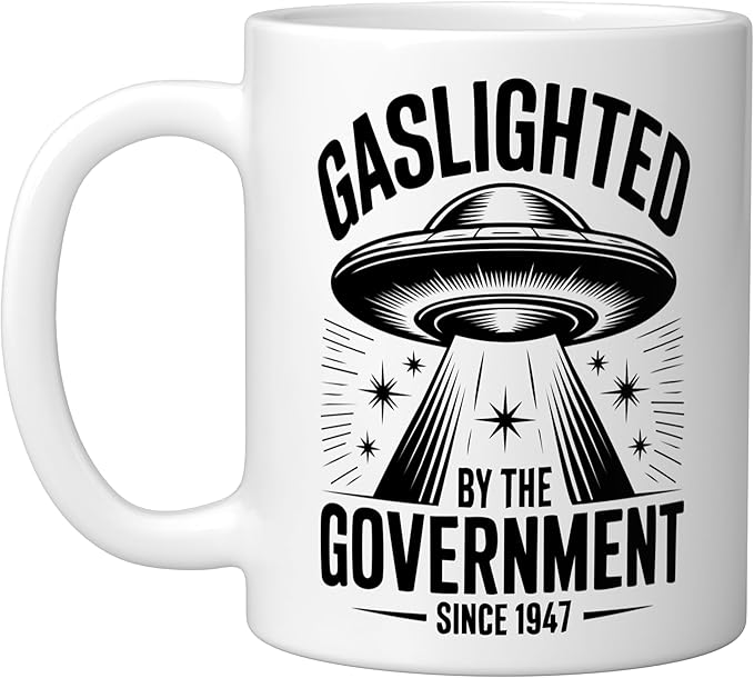 Gaslighted Government Since 1947 UFO Ceramic Mug, White