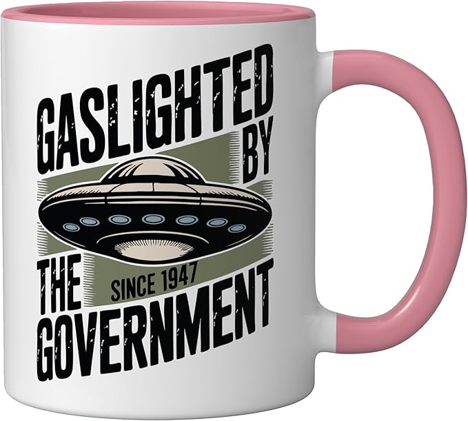 UFO Cover Up Gaslighted by the Government 1947 Ceramic Mug, Pink/White