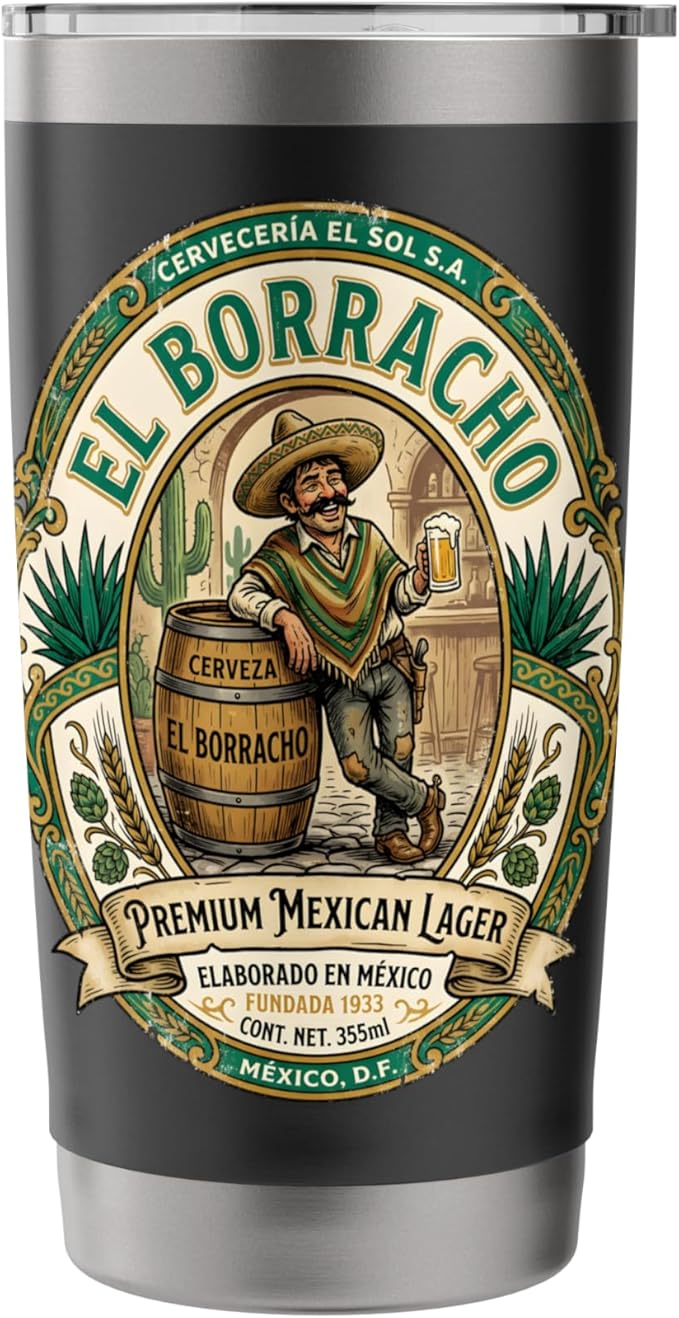 El Borracho The Drunk Mexican Cerveza Retro Beer Label Stainless Steel Insulated Tumbler