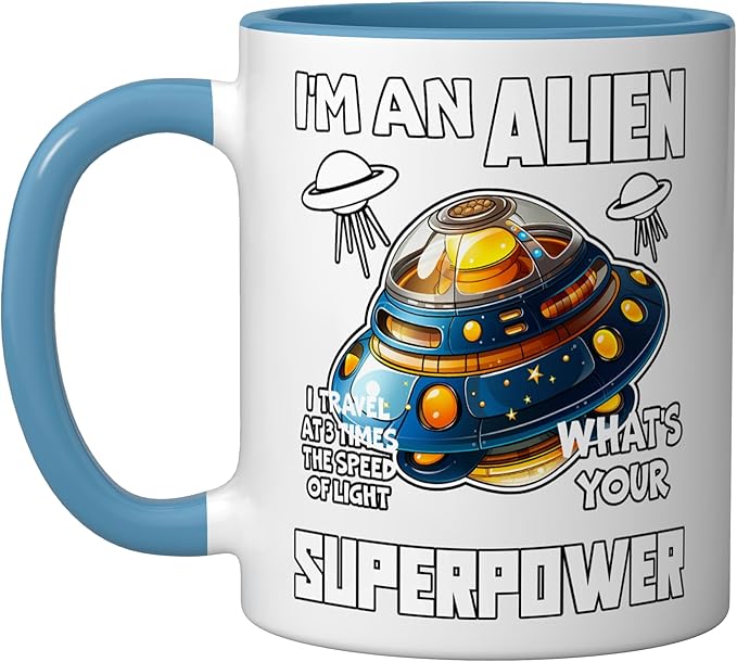 I'm An Alien I Travel Speed Of Light Space Apparel Ceramic Mug, Blue/White