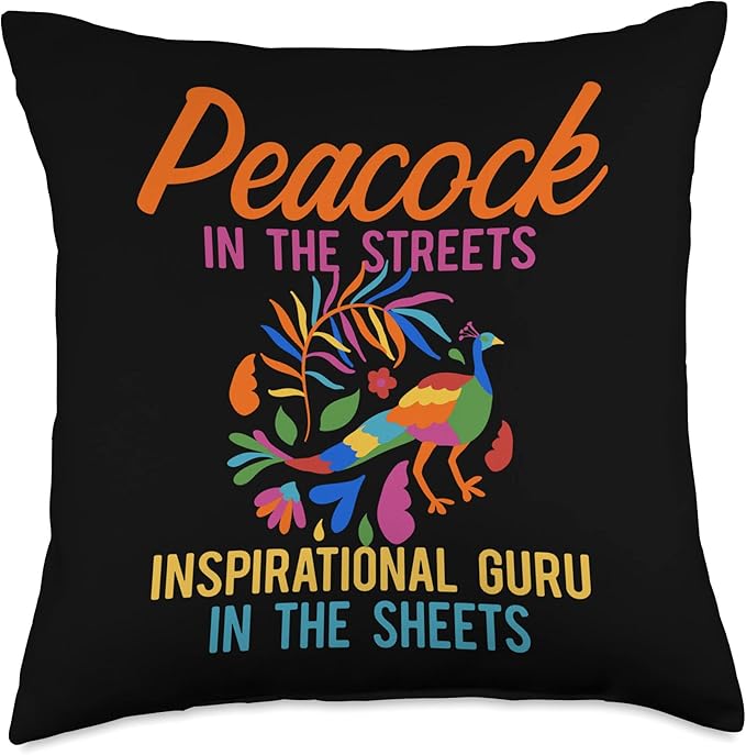 Peacock In Streets Inspirational Guru In Sheets Peacock Inspirational Beauty Bird Owner Positivity Motivate Throw Pillow, 18x18, Multicolor